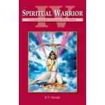 Spiritual Warrior IV Conquering the Enemies of the Mind 